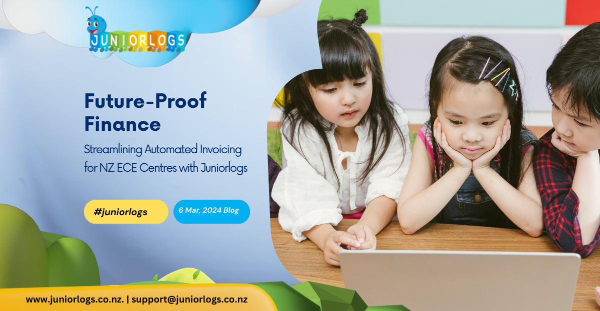 Automated Invoicing for NZ ECE Centres with Juniorlogs